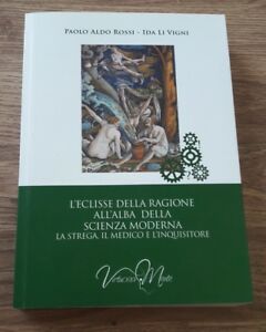 L' Eclisse Della Ragione All'alba Della Scienza Moderna. La Strega, Il Medico E L'inquisitore