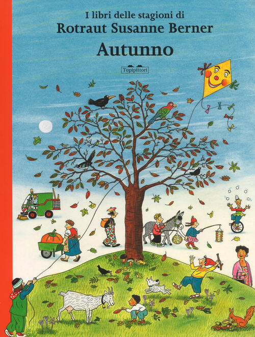 Autunno. I Libri Delle Stagioni. Ediz. A Colori Rotraut Susanne Berner Topipit