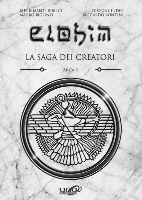 Elohim. La Saga Dei Creatori. Arca. Vol. 1 Mauro Biglino Uno Editori 2016