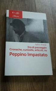 Era Di Passaggio. Cronache, Curiosità, Articoli Su Peppino Impastato