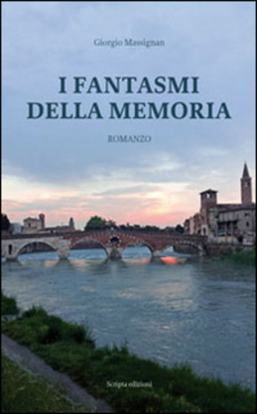 I Fantasmi Della Memoria Giorgio Massignan Scripta 2014