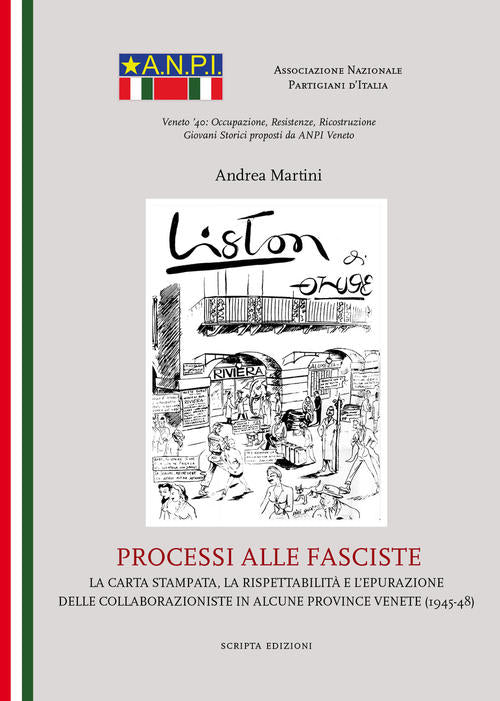 Processi Alle Fasciste. La Carta Stampata, La Rispettabilita E L'epurazione De