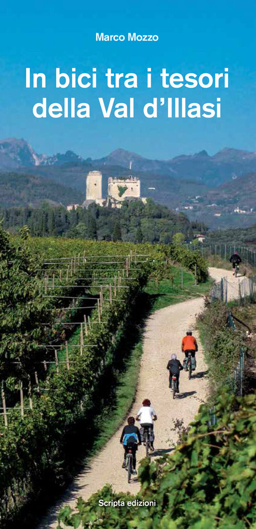 In Bici Tra I Tesori Della Val D'illasi Marco Mozzo Scripta 2016