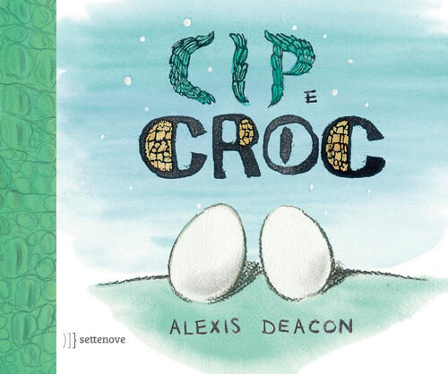 Cip E Croc Alexis Deacon Settenove 2015