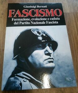 Fascimo. Formazione, Evoluzione E Caduta Del Partito Nazionale Fascista