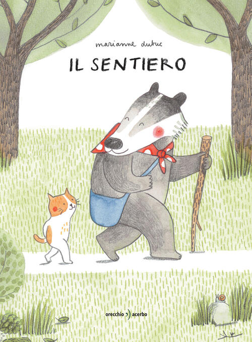 Il Sentiero. Ediz. A Colori Marianne Dubuc Orecchio Acerbo 2018