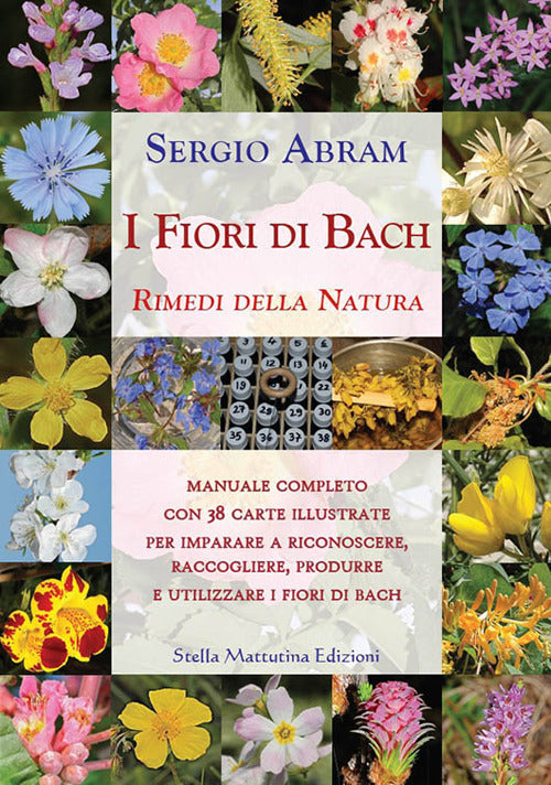 I Fiori Di Bach. Rimedi Della Natura Sergio Abram Stella Mattutina Edizioni 20