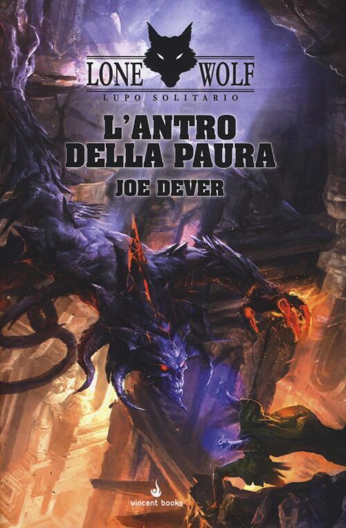 L'antro Della Paura. Lupo Solitario. Serie Magnakai. Vol. 9 Joe Dever Vincent