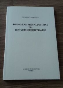 Fondamenti Per Una Dottrina Del Restauro Architettonico Corbo E Fiore Editori