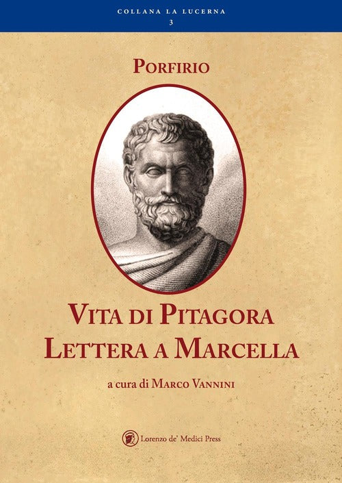 Vita Di Pitagora. Lettera A Marcella Porfirio Lorenzo De Medici Press 2017