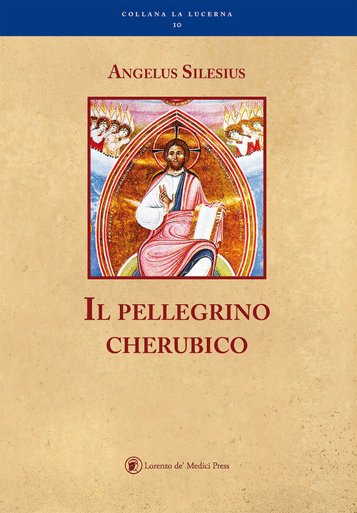 Il Pellegrino Cherubico Angelus Silesius Lorenzo De Medici Press 2018