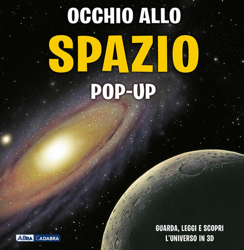 Occhio Allo Spazio. Nuova Ediz. Peter Bond Abracadabra 2022