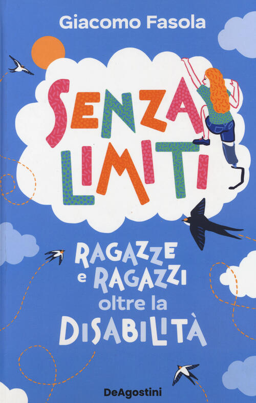 Senza Limiti. Ragazze E Ragazzi Oltre La Disabilita