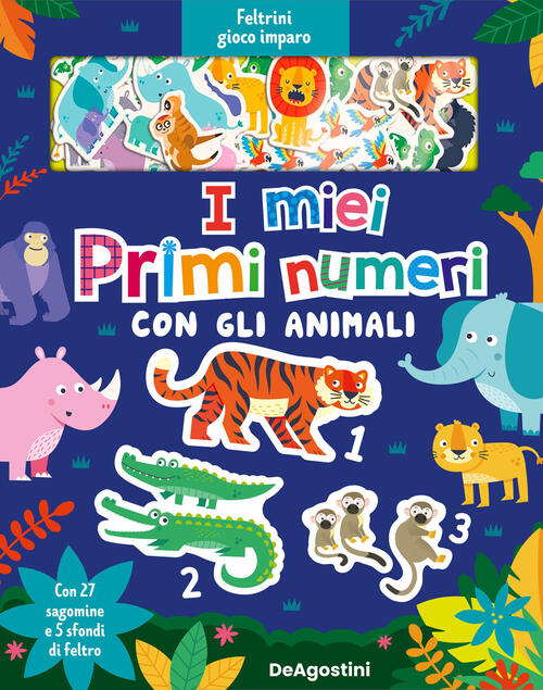 I Miei Primi Numeri Con Gli Animali. Feltrini Gioco Imparo. Ediz. A Colori. Co