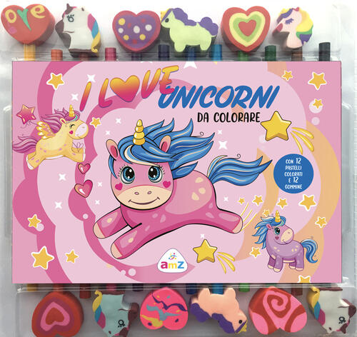 I Love Unicorni Da Colorare. Ediz. Illustrata. Con 12 Pastelli Colorati E Gomm