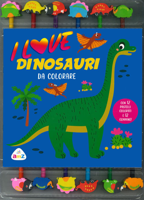 I Love Dinosauri Da Colorare. Ediz. Illustrata. Con 12 Pastelli Colorati E Gom