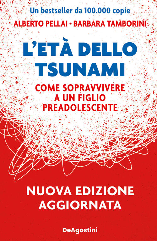 L'eta Dello Tsunami. Come Sopravvivere A Un Figlio Pre-Adolescente. Nuova Ediz