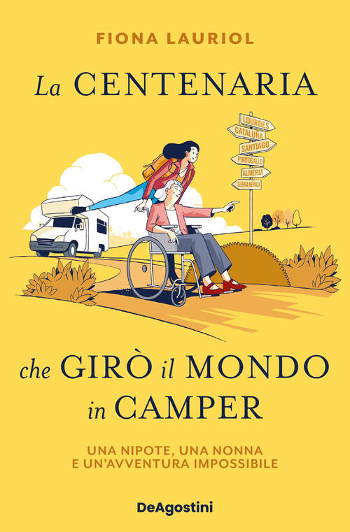 La Centenaria Che Giro Il Mondo In Camper. Una Nipote, Una Nonna E Un'avventur