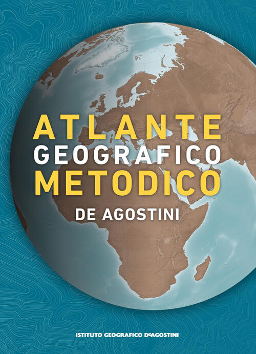 Atlante Geografico Metodico 2023-2024 De Agostini 2023