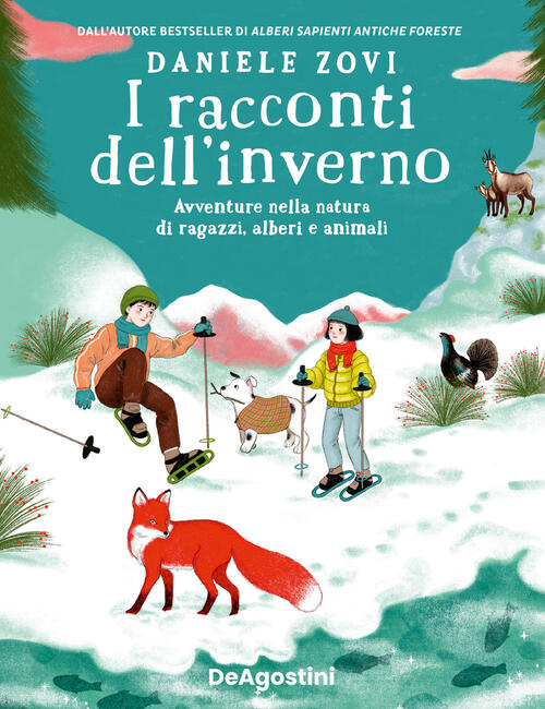 I Racconti Dell'inverno. Avventure Nella Natura Di Ragazzi, Alberi E Animali D