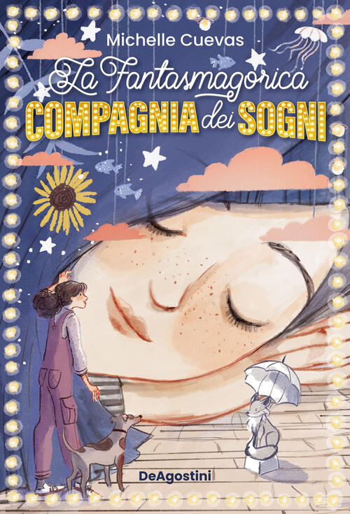 La Fantasmagorica Compagnia Dei Sogni Michelle Cuevas De Agostini 2024