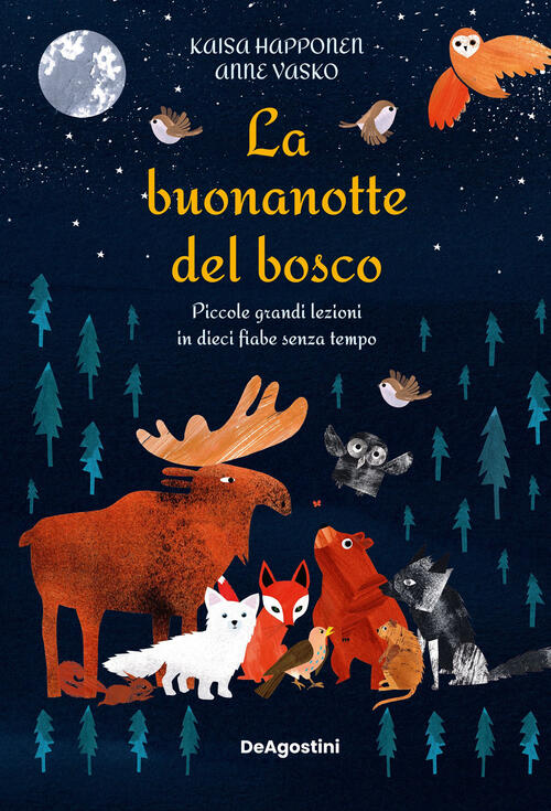 La Buonanotte Del Bosco. Piccole Grandi Lezioni In Dieci Fiabe Senza Tempo Kai