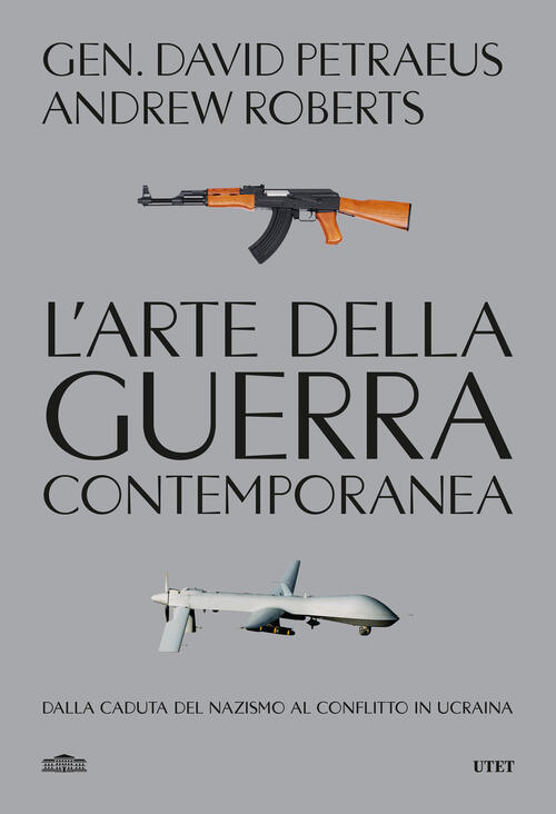 L'arte Della Guerra Contemporanea. Dalla Caduta Del Nazismo Al Conflitto In Uc