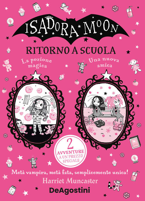 Ritorno A Scuola. Isadora Moon: La Pozione Magica-Una Nuova Amica Harriet Munc