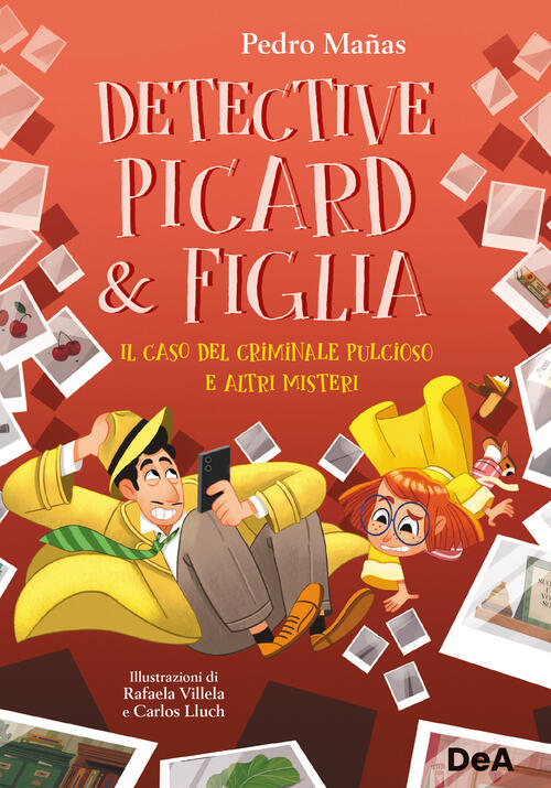 Il Caso Del Criminale Pulcioso E Altri Misteri. Detective Picard & Figlia Pedr