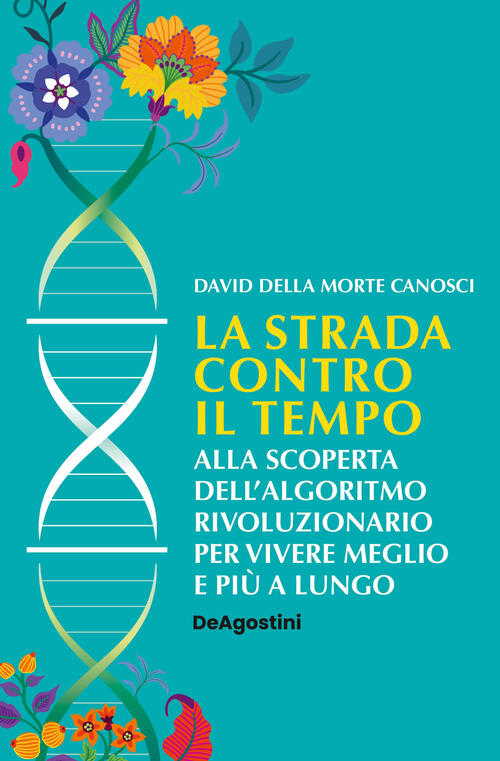 La Strada Contro Il Tempo. Alla Scoperta Dell'algoritmo Rivoluzionario Per Viv