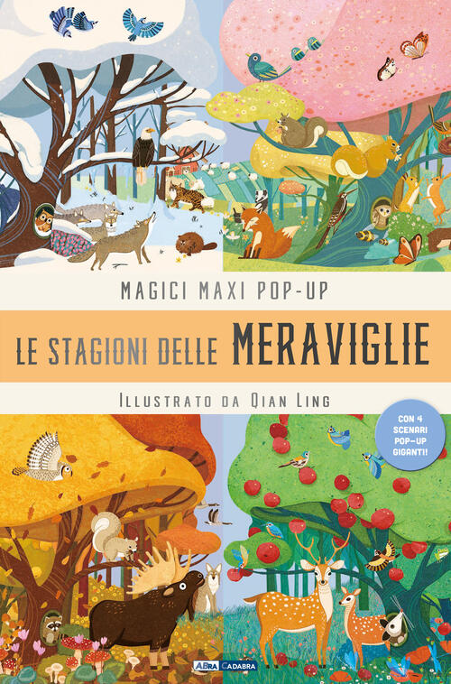 La Stagione Delle Meraviglie. Magici Maxi Pop Up. Con 4 Scenari Pop-Up Giganti