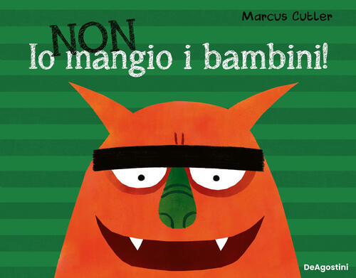 Io Non Mangio I Bambini! Ediz. A Colori Marcus Cutler De Agostini 2024