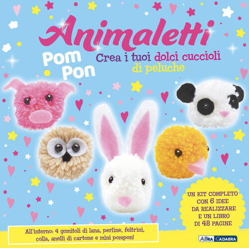 Animaletti Pompon. Con Feltrini. Con 4 Gomitoli Di Lana. Con Mini Pompon. Con