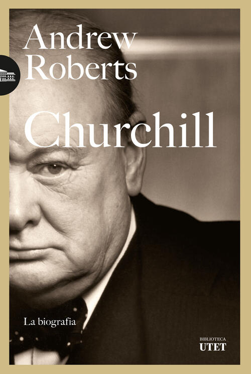 Churchill. La Biografia Andrew Roberts Utet 2024