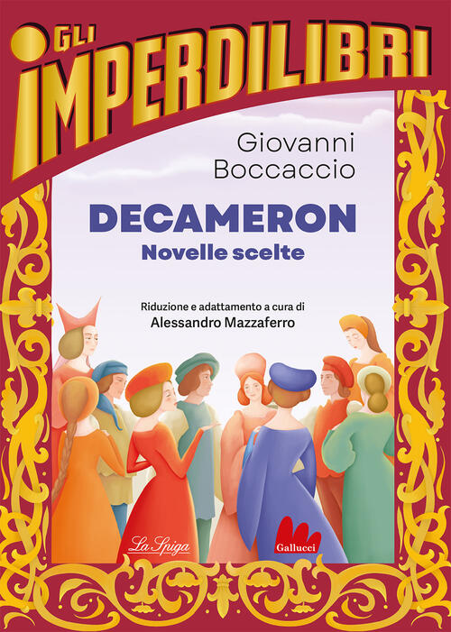 Decameron. Novelle Scelte Giovanni Boccaccio Gallucci La Spiga 2023