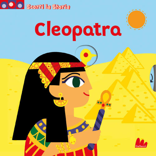 Cleopatra. Scorri La Storia. Ediz. A Colori Marion Billet Gallucci 2023