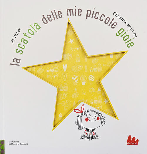 La Scatola Delle Mie Piccole Gioie. Ediz. A Colori Jo Witek Gallucci 2023