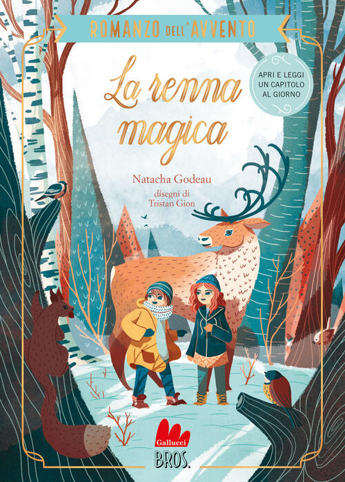 La Renna Magica. Il Romanzo Dell'avvento Natacha Godeau Gallucci Bros 2023