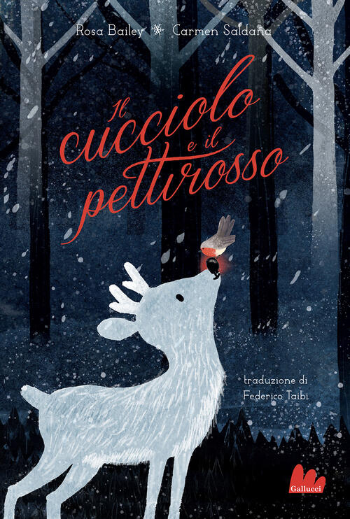 Il Cucciolo E Il Pettirosso. Ediz. A Colori Rosa Bailey Gallucci Bros 2023