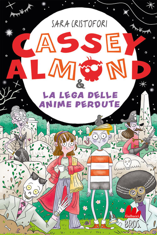 Cassey Almond E La Lega Delle Anime Perdute Sara Cristofori Gallucci Bros 2023