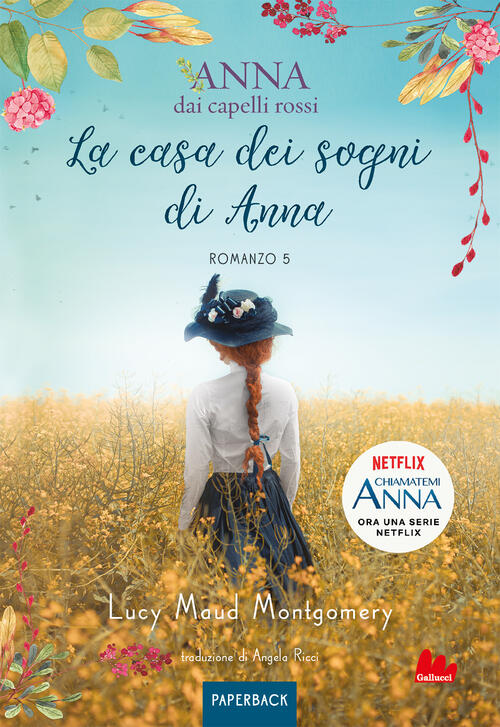 La Casa Dei Sogni Di Anna. Anna Dai Capelli Rossi. Paperback. Vol. 5 Lucy Maud