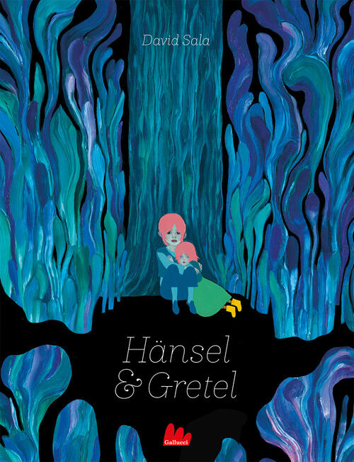 Hänsel E Gretel. Ediz. A Colori David Sala Gallucci 2023