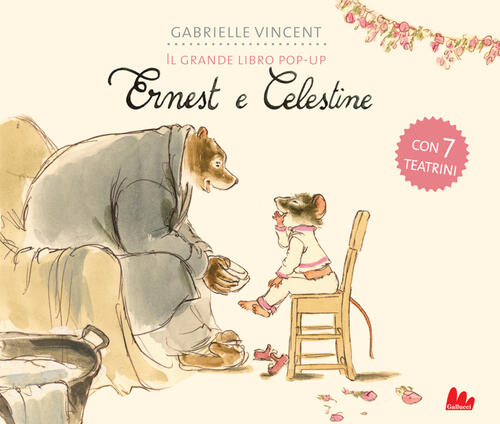 Ernest E Celestine. Il Grande Libro Pop-Up Gabrielle Vincent Gallucci 2024