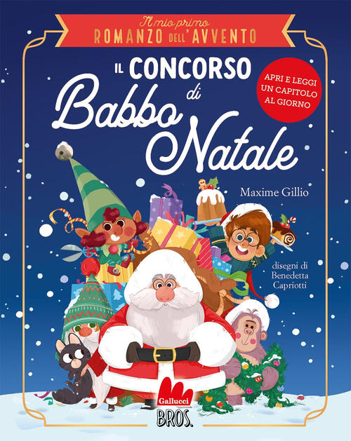 Il Concorso Di Babbo Natale. Il Mio Primo Romanzo Dell'avvento Maxime Gillio G