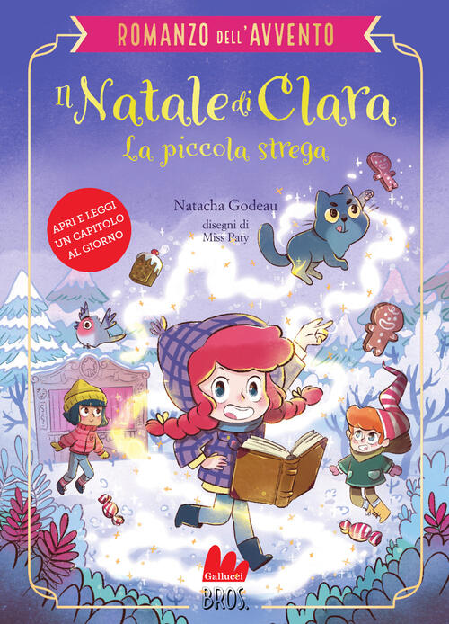 Il Natale Di Clara, La Piccola Strega. Romanzo Dell'avvento Natacha Godeau Gal