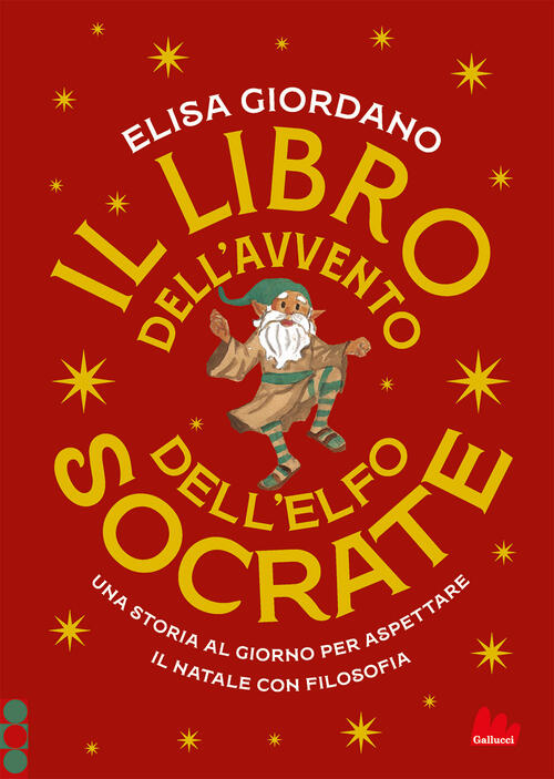 Il Libro Dell'avvento Dell'elfo Socrate. Una Storia Al Giorno Per Aspettare Il