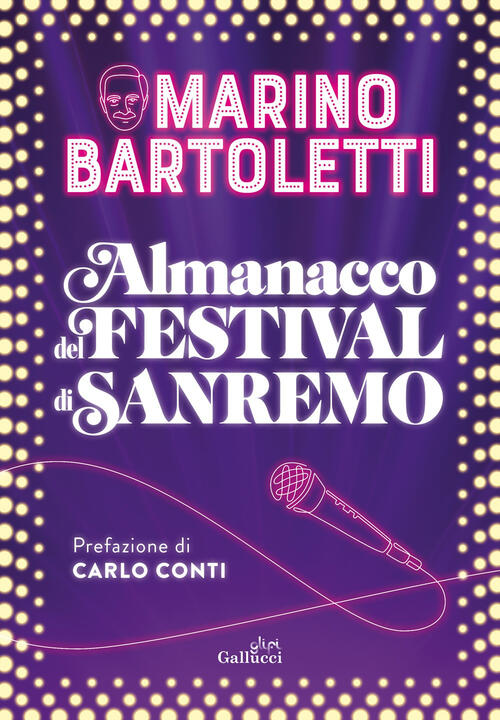 Almanacco Del Festival Di Sanremo Marino Bartoletti Glifi Gallucci 2024