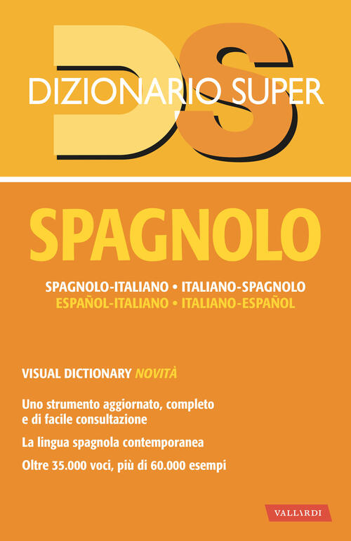 Dizionario Spagnolo. Spagnolo-Italiano, Italiano-Spagnolo. Con Visual Renata S