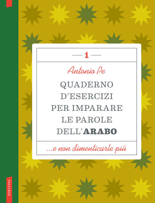 Quaderno D'esercizi Per Imparare Le Parole Dell'arabo. Vol. 1 Antonio Pe Valla