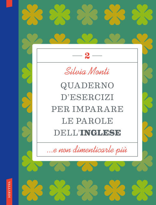 Quaderno D'esercizi Per Imparare Le Parole Dell'inglese. Vol. 2 Silvia Monti V